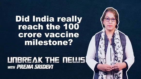 Did India really reach the 100 crore vaccine milestone? Unbreak the News with Prema Sridevi - Ep 01