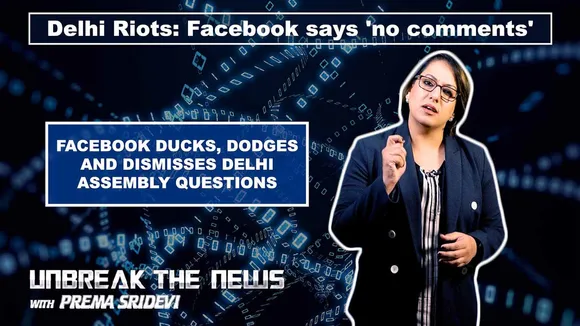 Delhi riots 2020: Facebook says 'no comments' | Unbreak The News with Prema Sridevi | Ep 08