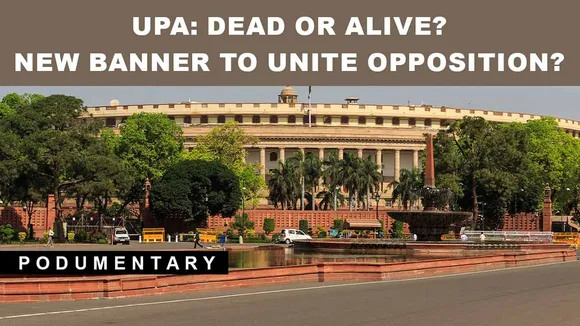 UPA: Dead or Alive? New banner to unite opposition? | Podumentary | The Probe