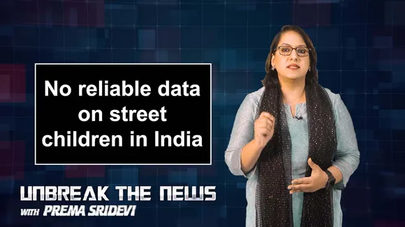 No reliable data on street children in India | Unbreak the News with Prema Sridevi - Ep 31