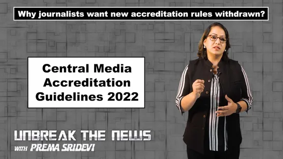 Why journalists want new accreditation rules withdrawn? | Unbreak the News with Prema Sridevi - Ep 33