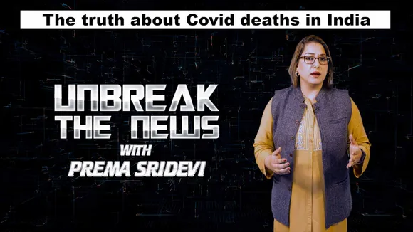 The truth about Covid deaths in India | Unbreak the News with Prema Sridevi - Ep 38