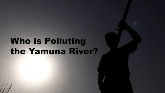 Who is Polluting the Yamuna River?
