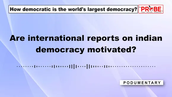 How democratic is the world's largest democracy? The Probe podumentary
