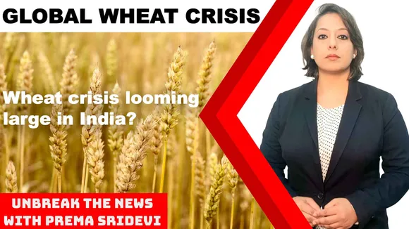Wheat crisis looming large in India? | Unbreak the News with Prema Sridevi – Ep 61