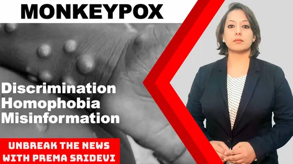 Monkeypox: Homophobia, discrimination, misinformation | Unbreak the News with Prema Sridevi Ep:59