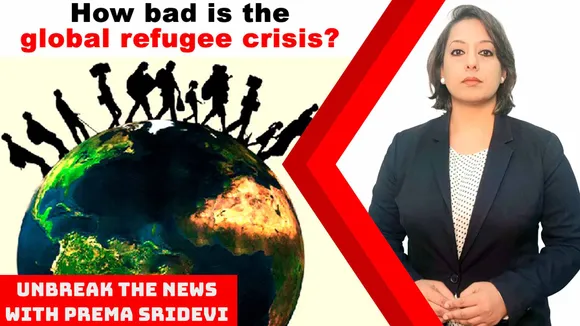 How bad is the global refugee crisis? | Unbreak the News with Prema Sridevi – Ep 66