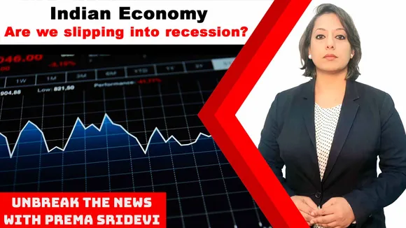 Indian Economy: Are we slipping into recession? | Unbreak the News with Prema Sridevi | Ep 78
