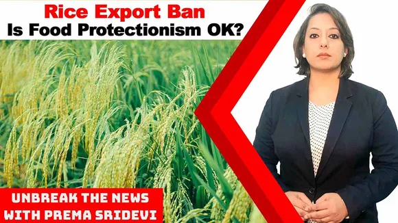Broken Rice Export Ban: Is Food Protectionism OK? | UnBreak the News with Prema Sridevi | Ep: 88
