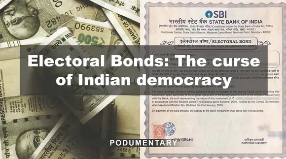 Electoral Bonds: The curse of Indian democracy | Podumentary