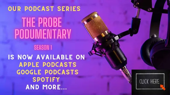 The Probe Podumentary | Season 1 Out Now | Click to listen!