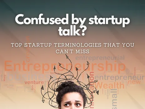 Decoding the Startup Lingo: A Comprehensive Guide for Entrepreneurs