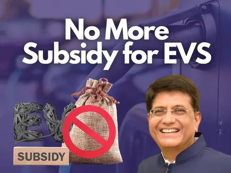 Piyush Goyal Declares End of Subsidy for EV