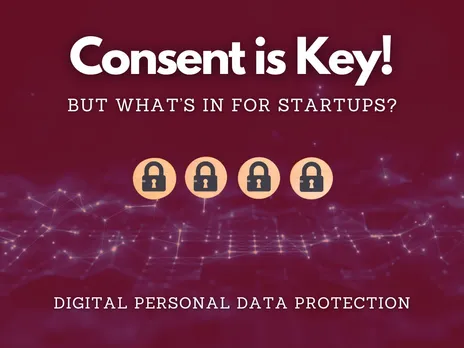 DPDP Act New Opportunity for Consent Management Startups