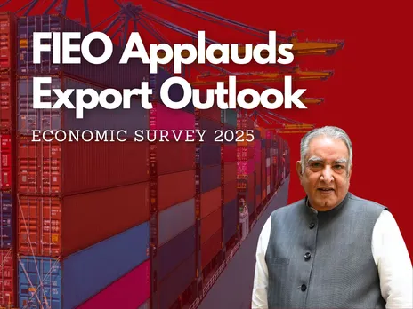 FIEO Welcomes Economic Survey's Outlook on India's Export Sector