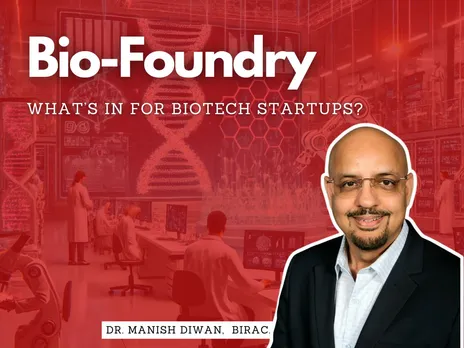 How BioFoundries Are Shaping the Way for India's Biotech Startups