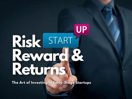 From Risk to Reward: The Art of Investing in Early Stage Startups