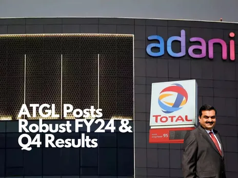 What Led to Adani Total Gas Posting Strong FY24 & Q4 Results?