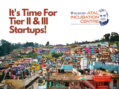 Atal Incubation Centre: Bringing Tier II & III Startups At Front