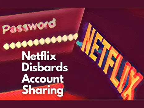 Netflix to Curb Password Sharing: Sharing Passwords at Risk?