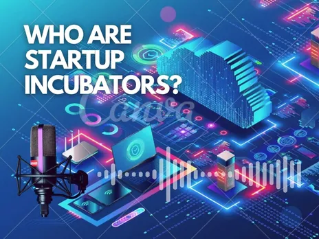 How do Incubation Centers Assist Startups? Fostering and Funding