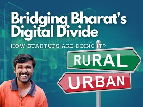 Bridging the Bharat: How Startups are Powering India's Digital Dream?