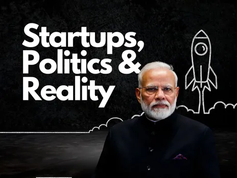 Has Indian Startup Economy Grown Much To Fit Political Narrative?