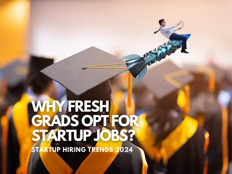 Startup Hiring Trends 2024: Rise of Fresh Grads in Startup Jobs?