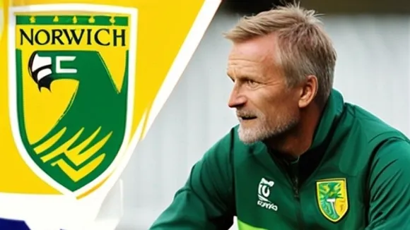Norwich City Poised to Appoint Johannes Thorup as New Head Coach