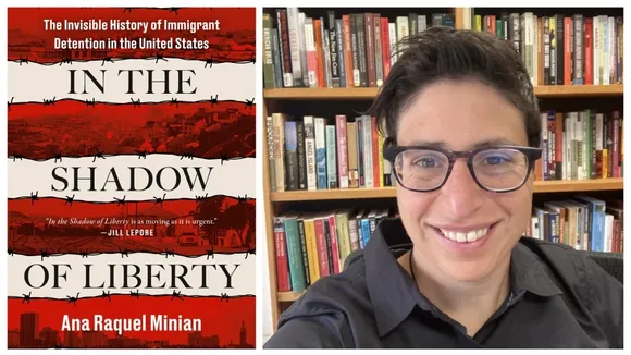 Ana Raquel Minian's 'In the Shadow of Liberty' Challenges US Immigrant Detention Policies