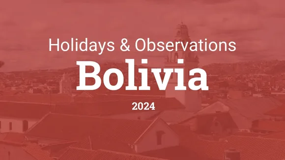 Bolivia's National Holidays: Balancing Tradition and Productivity