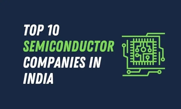 Top 10 Semiconductor Manufacturing Companies in India