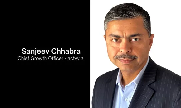 actyv.ai Appoints Sanjeev Chhabra as Chief Growth Officer to Drive Global Expansion