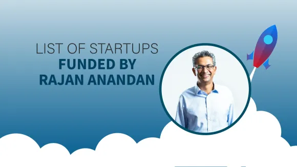 Various Startups funded by Rajan Anandan are Unacademy, WebEngage, EasyGov, omnify, Travel Khana, Tracxn, Capillary Technologies, Rapido, Buttercups, Fresh To Home.