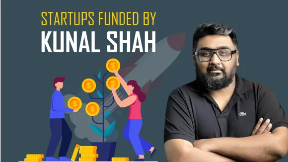 Mensa Brands, FamPay, Qoohoo, Plum, Spinny, Razorpay, Digit Insurance, Khatabook, Unacademy are funded by Kunal Shah.