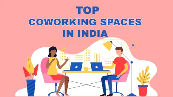 Top 12 Coworking Spaces in India