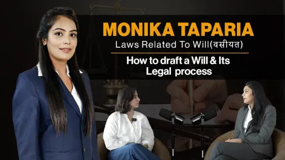 Laws Related To Will (वसीयत), Meet Monika Taparia From Aasaanwill To Know Will Process And Benefits