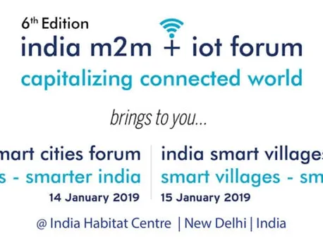 6th edition of India m2m + iot Forum to begin on January 14th at New Delhi