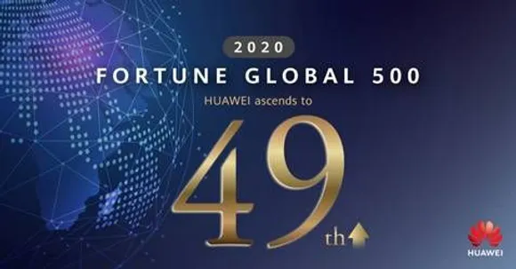 Huawei firms up 49th position on 2020 Fortune Global 500 ranking