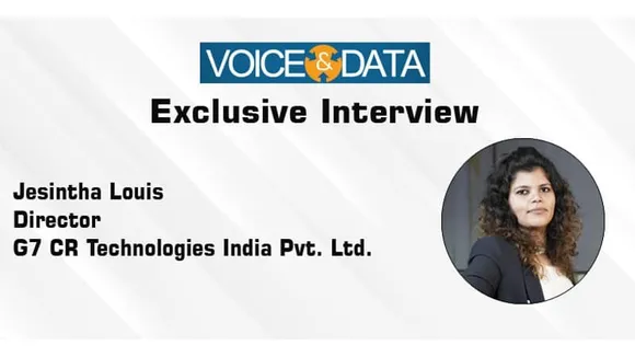 Exclusive Interview - Jesintha Louis, Director, G7 CR Technologies India Pvt Ltd.