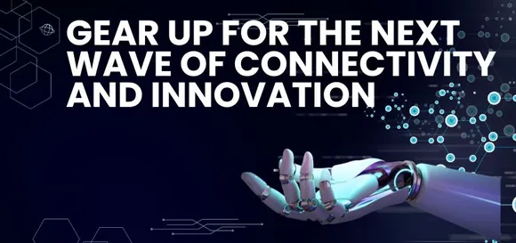 Gear up for the next wave of connectivity and innovation