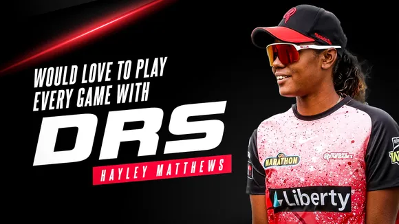 Would love to play every game with DRS: Hayley Matthews