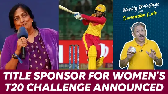 Title sponsor for Women's T20 Challenge announced | Weekly Briefings with Sunandan Lele