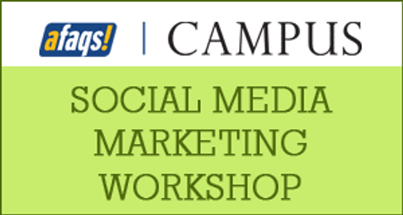 afaqs! Campus Social Media Marketing Workshop (April 12-13,Delhi)