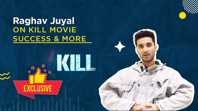 Short: Kill: Raghav Juyal on Character Transformation, Success, and Struggles