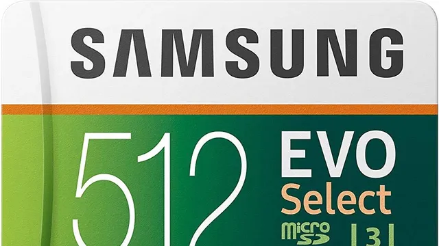 Samsung EVO Select 512GB Micro SDXC Card Fast Reliable and Now