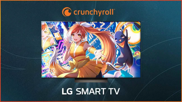Crunchyroll Launches on LG Smart TVs Explore Anime Easily!