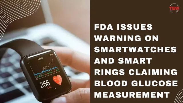 FDA cautions against smartwatches that claim to measure blood sugar -  Medical Buyer