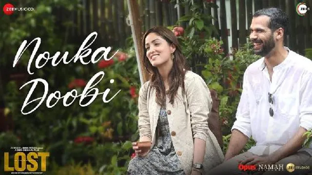 Nouka Doobi Out From Lost, Feat. Yami Gautam And Neil Bhoopalam
