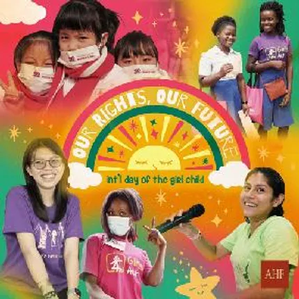 “Our Rights, Our Future,” says AHF on International Day of the Girl Child!